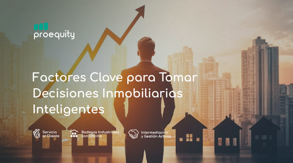 5 Factores Clave para Tomar Decisiones Inmobiliarias Inteligentes